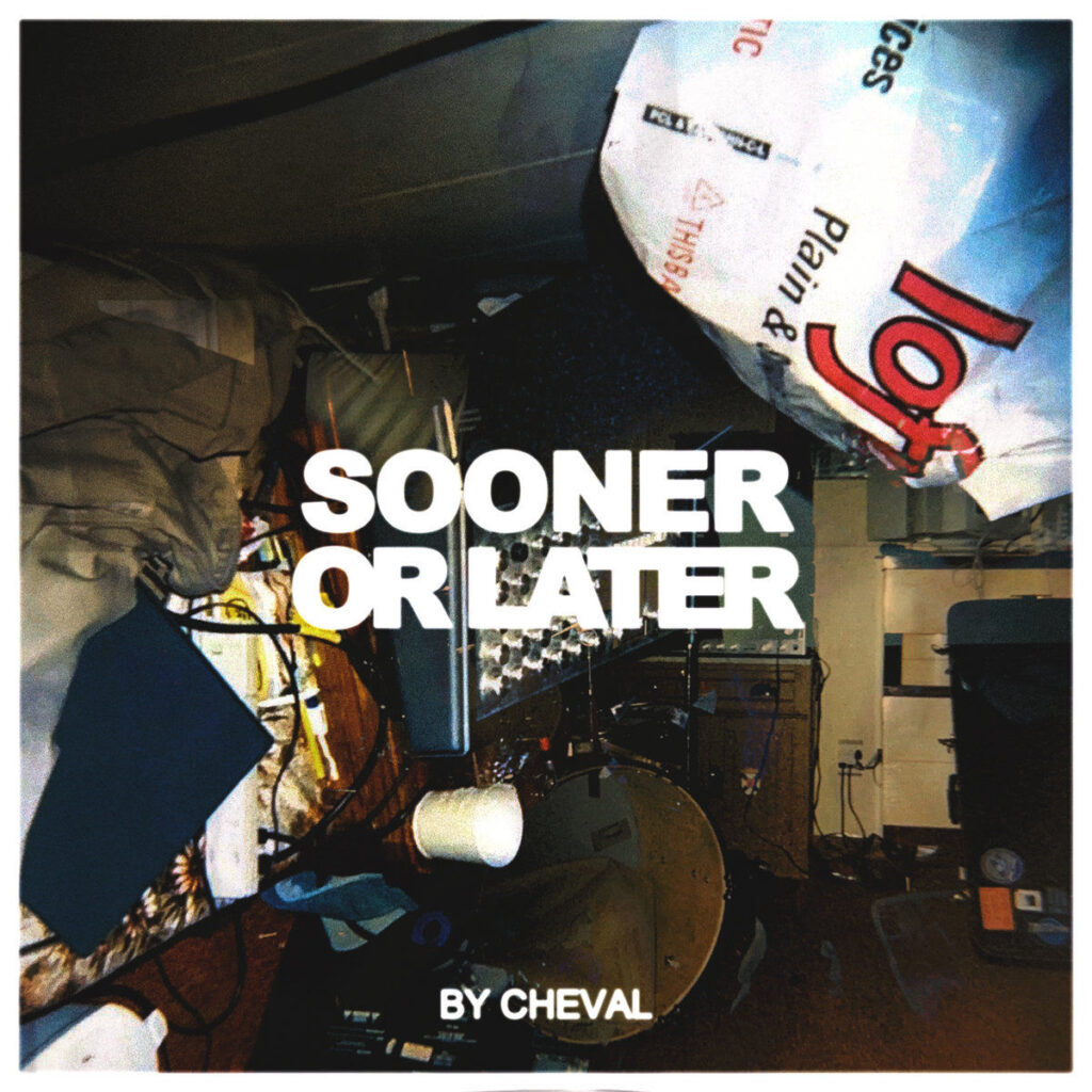 Cheval - Sooner or Later