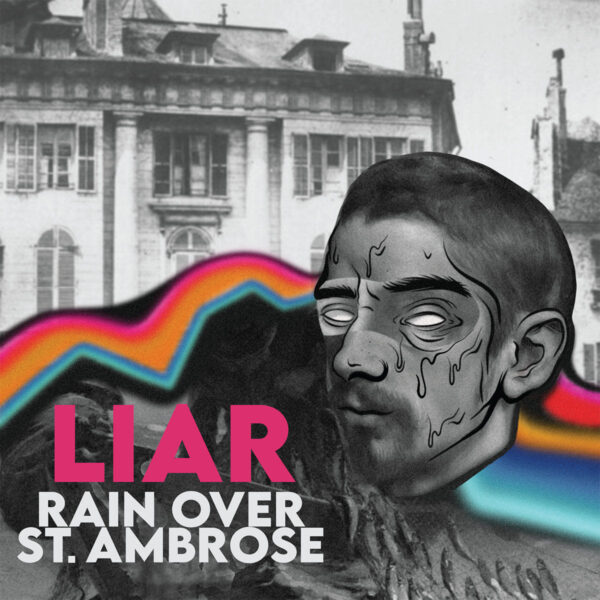 Rain Over St. Ambrose - Liar