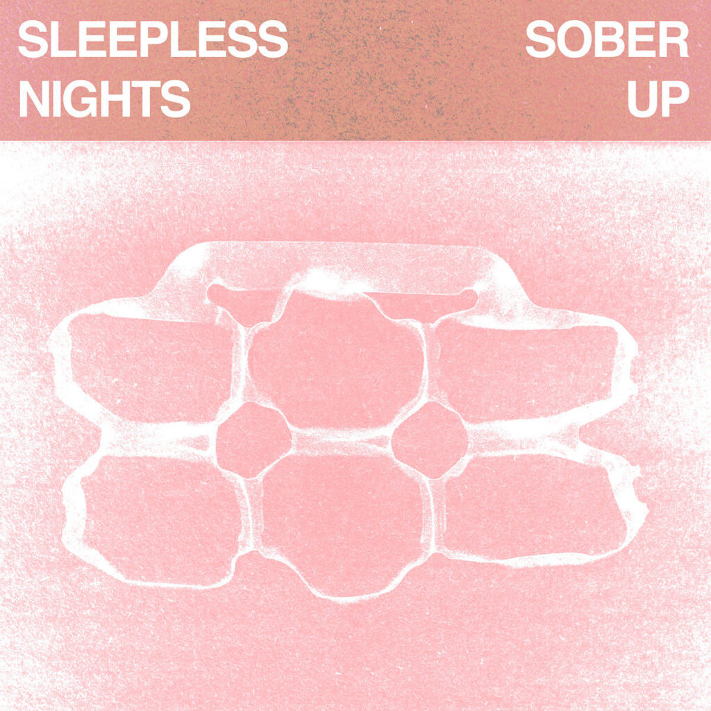 Sleepless Nights - Sober Up (Single)