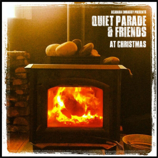 Various Artists - Acadian Embassy Presents: Quiet Parade & Friends At Christmas