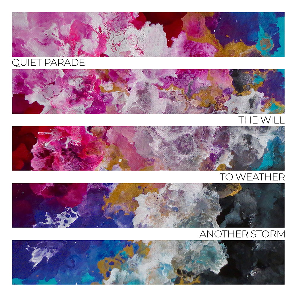 QUIET PARADE LANCE L’ALBUM DELUXE, THE WILL TO WEATHER ANOTHER STORM